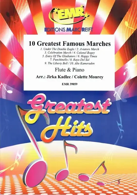 10 Greatest Famous Marches (Arr. Jirka Kadlec) Flöte mit Begleitung