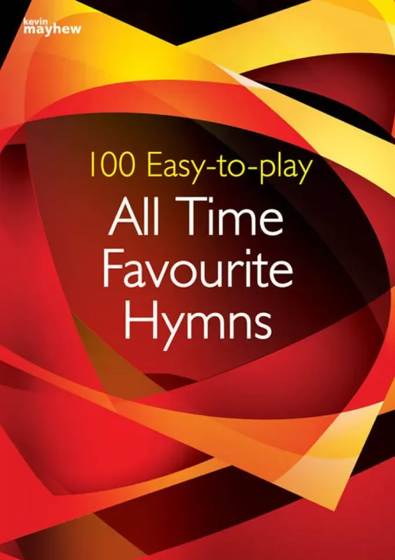 100 Easy-to-play All Time Favourite Hymns Klavier Solo