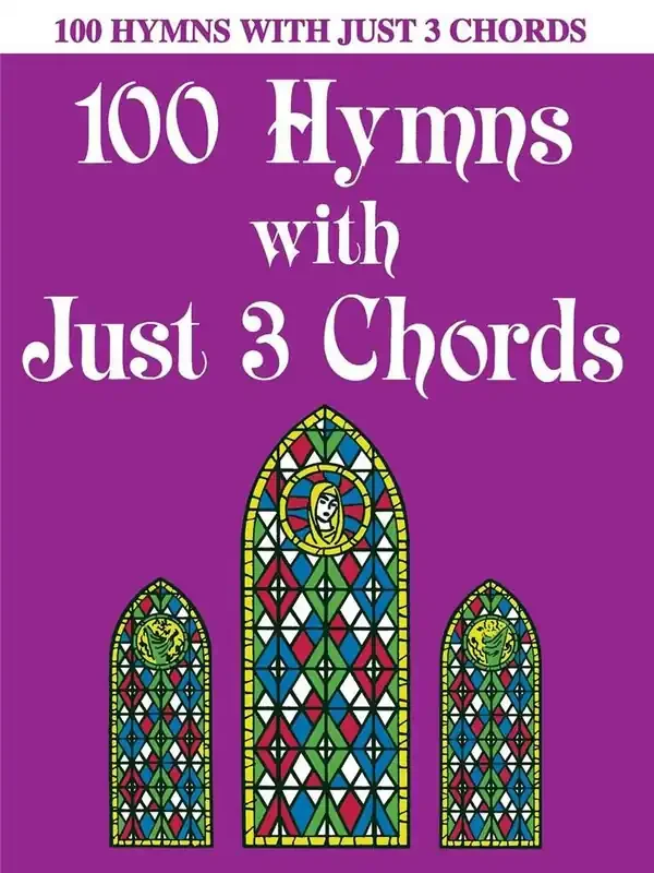 100 Hymns with Just Three Chords Klavier Solo