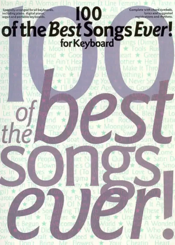 100 Of The Best Songs Ever! For Keyboard Gesang mit Gitarre