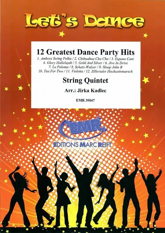 12 Greatest Dance Party Hits (Arr. Jirka Kadlec) Streichquartett