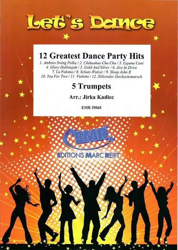 12 Greatest Dance Party Hits (Arr. Jirka Kadlec) Trompete Ensemble