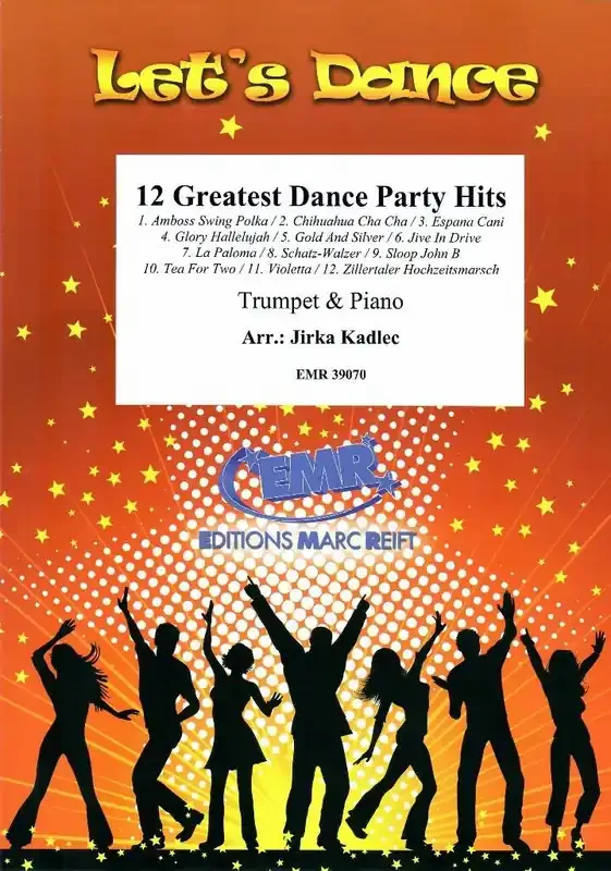 12 Greatest Dance Party Hits (Arr. Jirka Kadlec) Trompete mit Begleitung