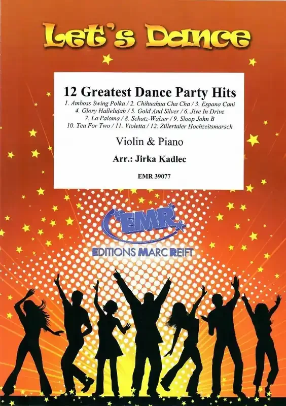 12 Greatest Dance Party Hits (Arr. Jirka Kadlec) Violine mit Begleitung