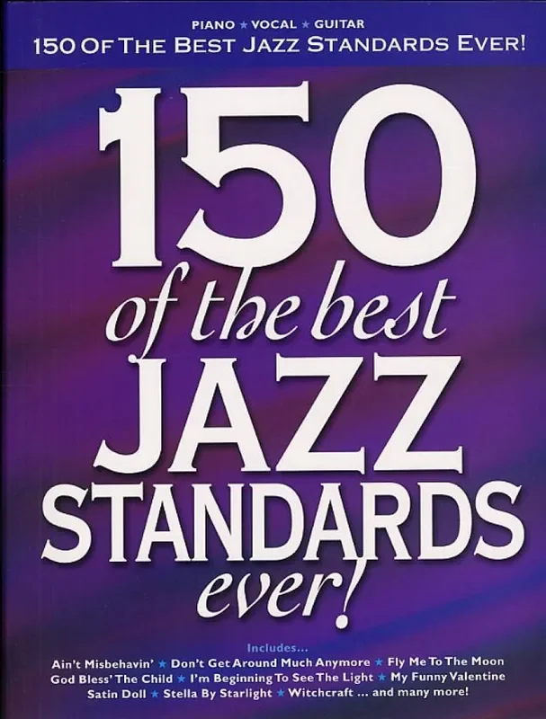 150 Of The Best Jazz Standards Ever Klavier, Gesang, Gitarre (Songbooks)