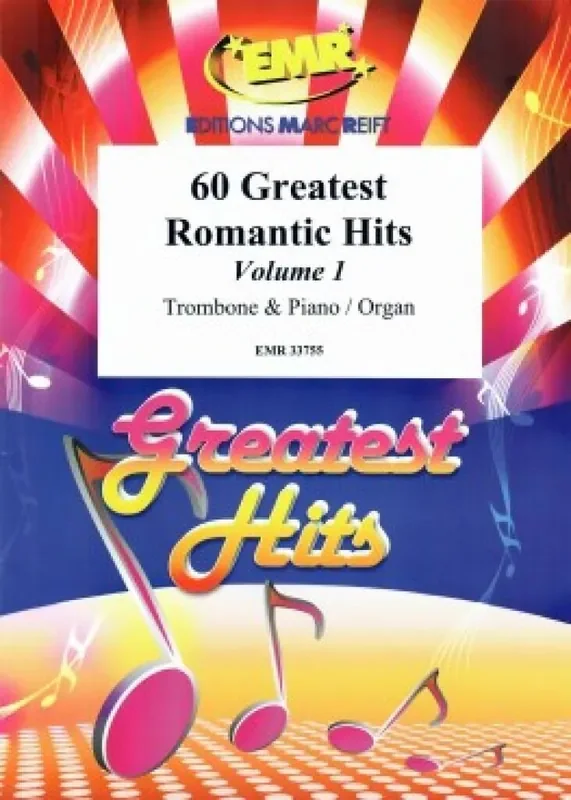 60 Greatest Romantic Hits Volume 1 (Arr. Colette Mourey) Posaune mit Begleitung