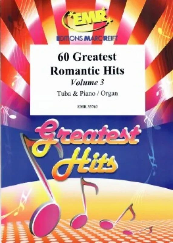 60 Greatest Romantic Hits Volume 3 (Arr. Colette Mourey) Tuba mit Begleitung