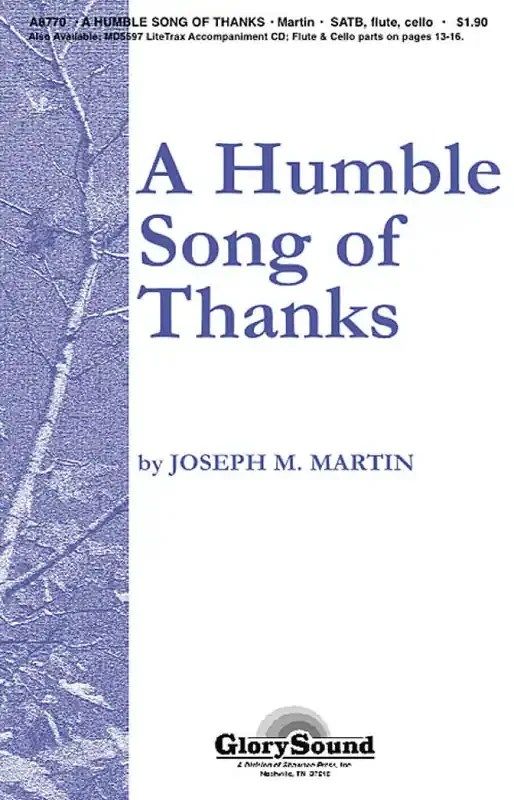 A Humble Song of Thanks (Arr. Joseph M. Martin) Gemischter Chor mit Begleitung