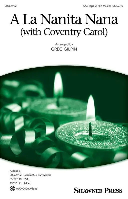 A La Nanita Nana (with Coventry Carol) (Arr. Greg Gilpin) Gemischter Chor mit Begleitung