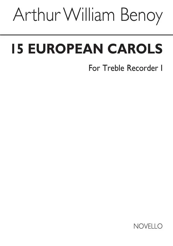 A.W. Benoy 15 European Carols (Treble Recorder 1 Part) Altblockflöte