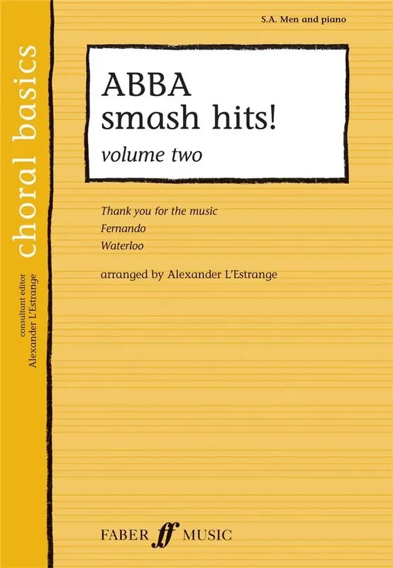 ABBA smash hits! Vol.2 (Arr. Alexander L‘Estrange) Gemischter Chor mit Begleitung