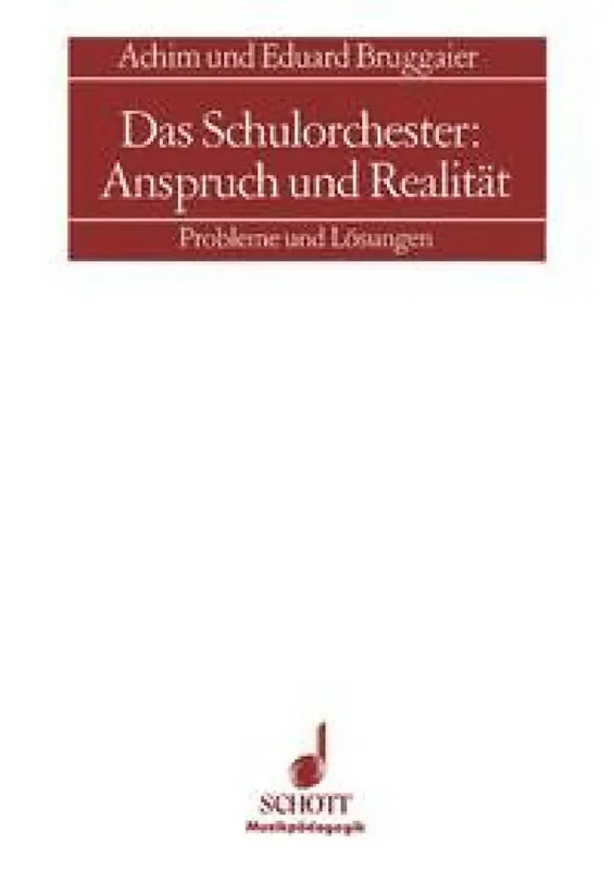 Achim Bruggaier Das Schulorchester Anspruch und Realitat