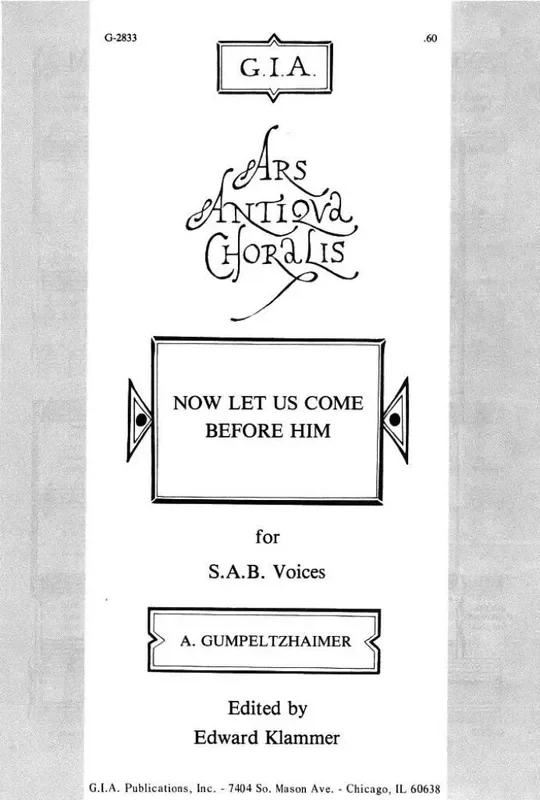 Adam Gumpelzhaimer Now Let Us Come before Him Gemischter Chor mit Begleitung