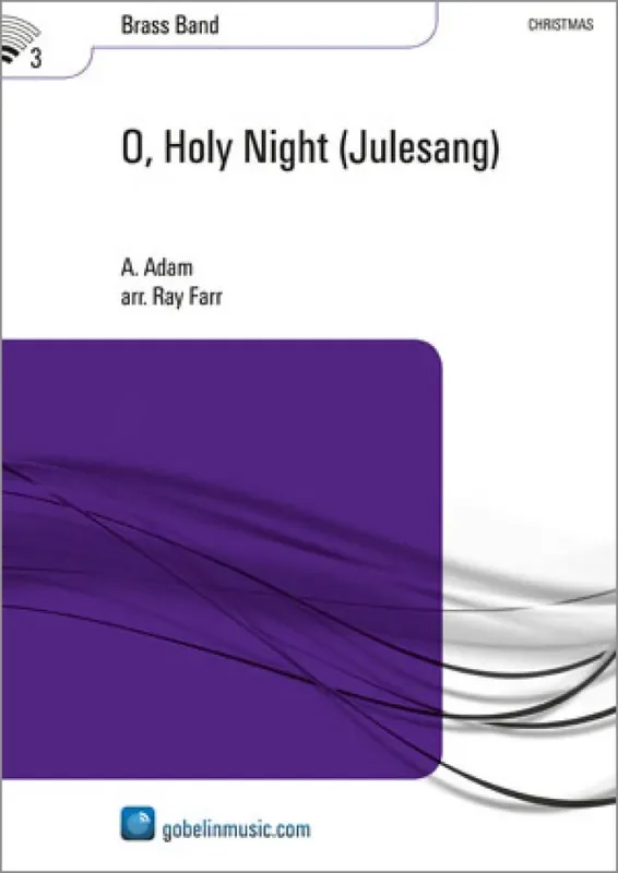 Adolphe Charles Adam O Holy Night (Julesang) (Arr. Ray Farr) Brass Band
