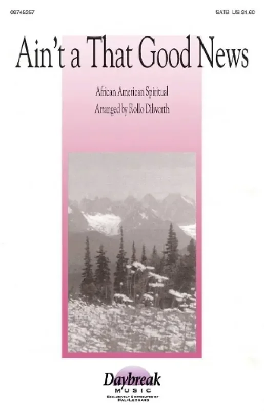 Ain‘t A That Good News (Arr. Rollo Dilworth) Gemischter Chor mit Begleitung