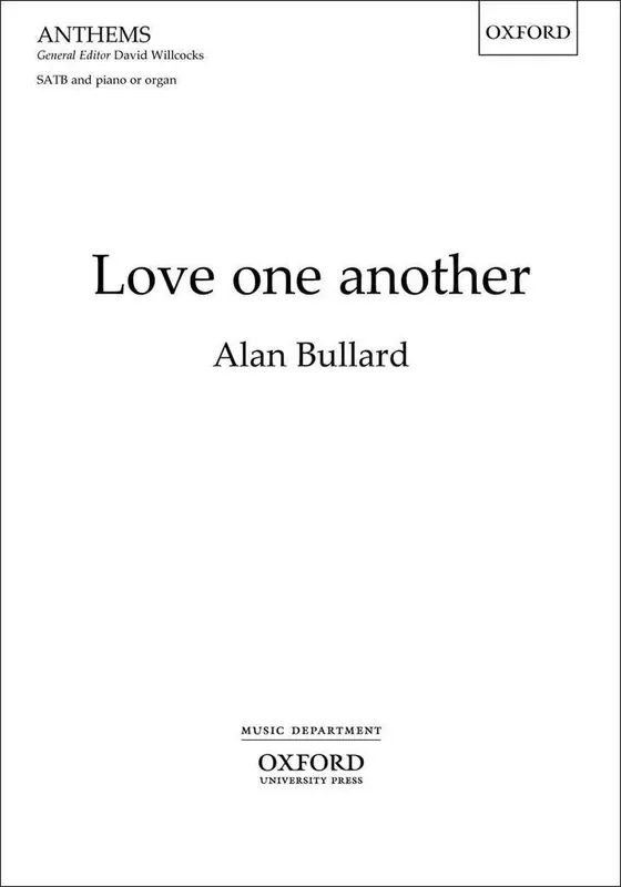 Alan Bullard Love One Another Gemischter Chor mit Begleitung