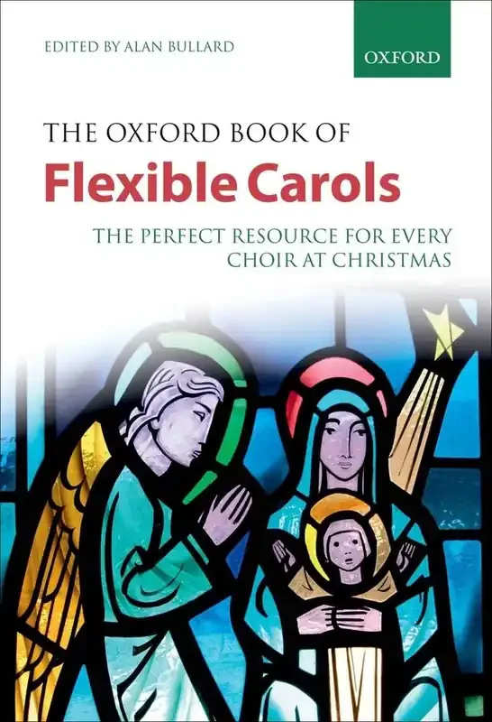 Alan Bullard Oxford Book Of Flexible Carols Gemischter Chor mit Begleitung