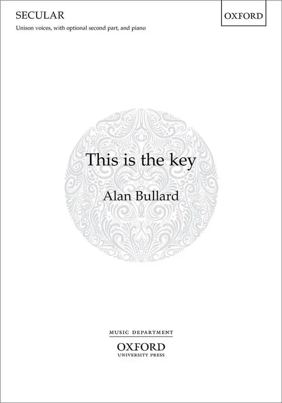 Alan Bullard This Is The Key Gemischter Chor mit Klavier/Orgel