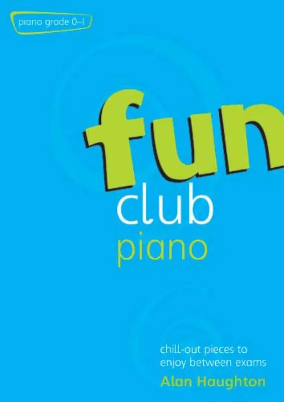 Alan Haughton Fun Club Piano Grades 0-1 Klavier Solo