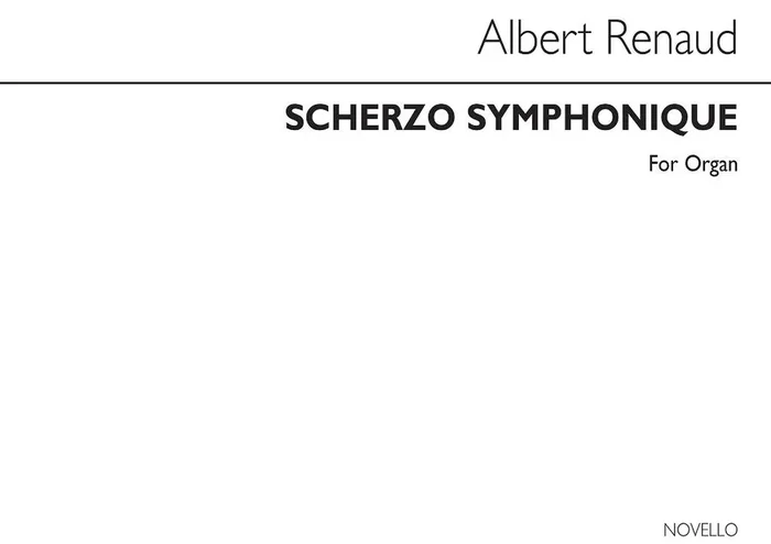 Albert Renaud Scherzo Symphonique Orgel