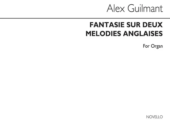 Alexandre Guilmant Fantaisie Sur Deux Melodies Anglaises Orgel