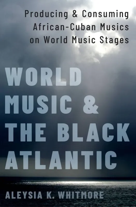 Aleysia K. Whitmore World Music and the Black Atlantic
