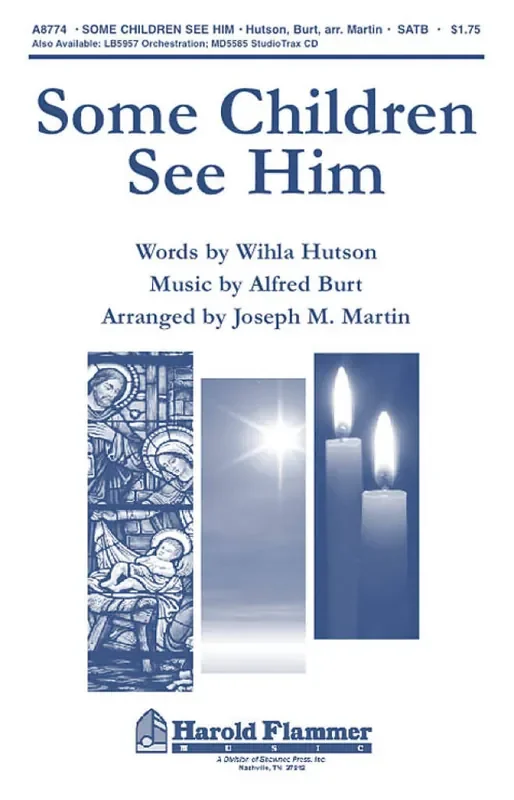 Alfred Burt Some Children See Him (Arr. Joseph M. Martin) Gemischter Chor mit Begleitung