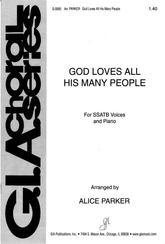 Alice Parker God Loves All His Many People (Arr. Alice Parker) Gemischter Chor mit Klavier/Orgel