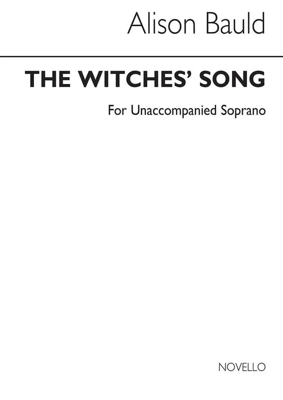 Alison Bauld The Witches‘ Song for Solo A Capella Sop. Gesang Solo
