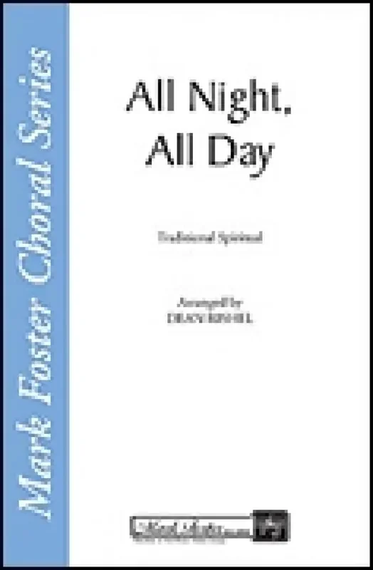 All Night, All Day (Arr. Dean Rishel) Gemischter Chor mit Begleitung