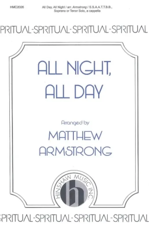 All Night, All Day (Arr. Matthew Armstrong) Gemischter Chor A cappella