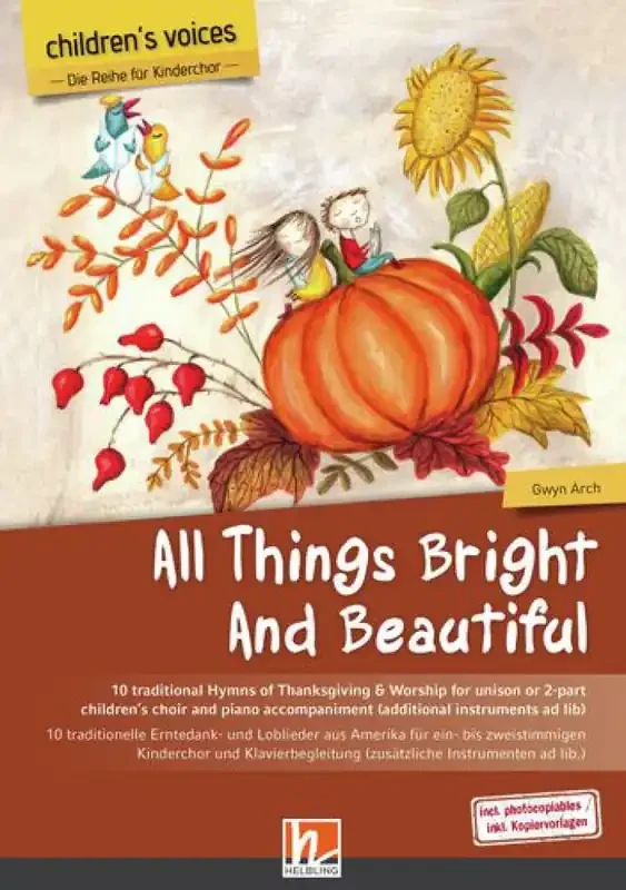 All Things Bright and Beautiful (Arr. Gwyn Arch) Kinderchor mit Klavier/Orgel