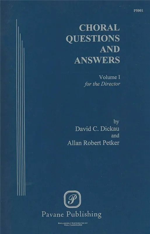 Allan Robert Petker Choral Questions & Answers I For the Director