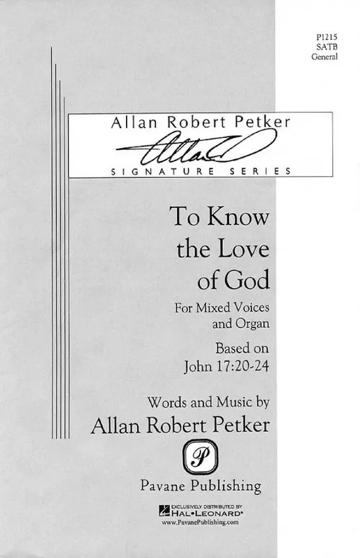 Allan Robert Petker To Know the Love of God Gemischter Chor mit Klavier/Orgel