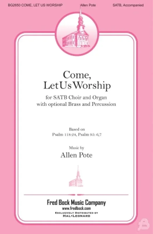 Allen Pote Come, Let Us Worship Gemischter Chor mit Begleitung
