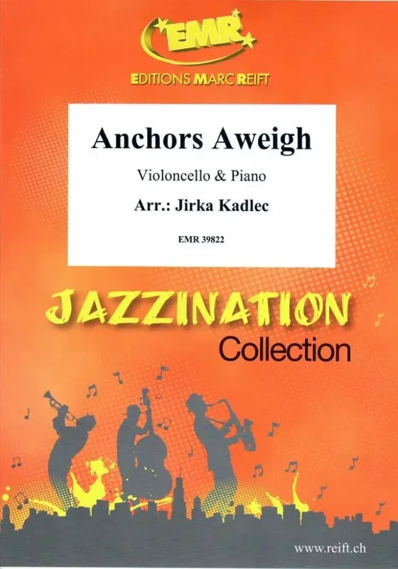 Anchors Aweigh (Arr. Jirka Kadlec) Cello mit Begleitung