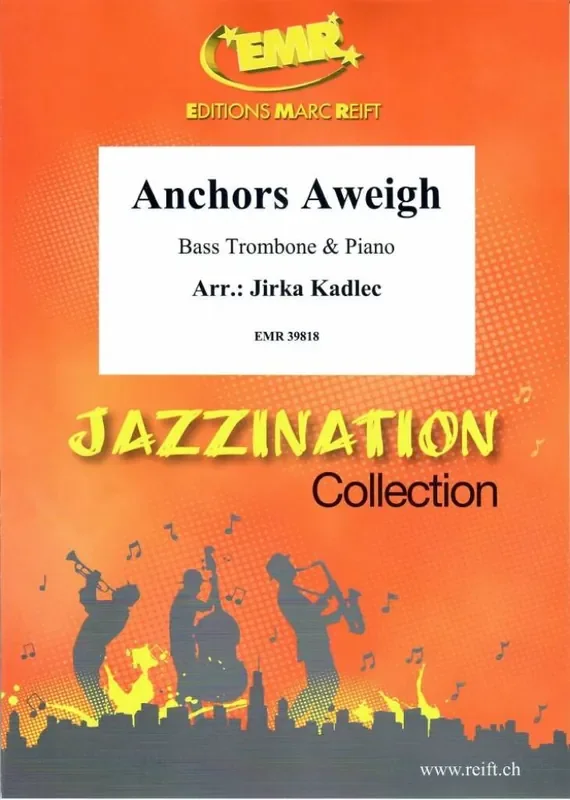Anchors Aweigh (Arr. Jirka Kadlec) Posaune mit Begleitung
