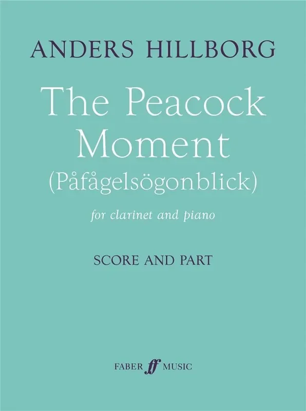 Anders Hillborg The Peacock Moment Klarinette mit Begleitung