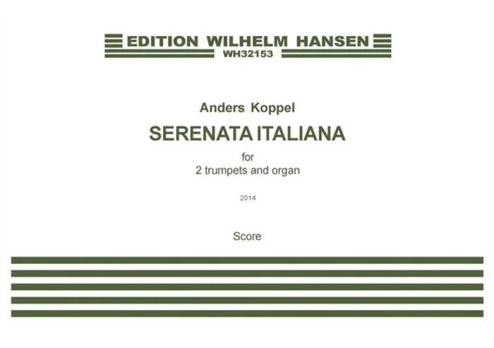Anders Koppel Serenata Italiana – For 2 Trumpets And Organ Trompete Duett