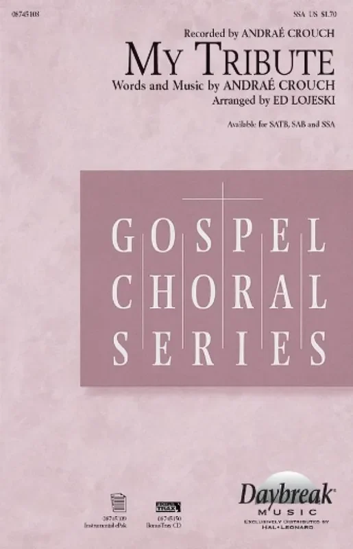 Andraé Crouch My Tribute (Arr. Ed Lojeski) Frauenchor mit Begleitung