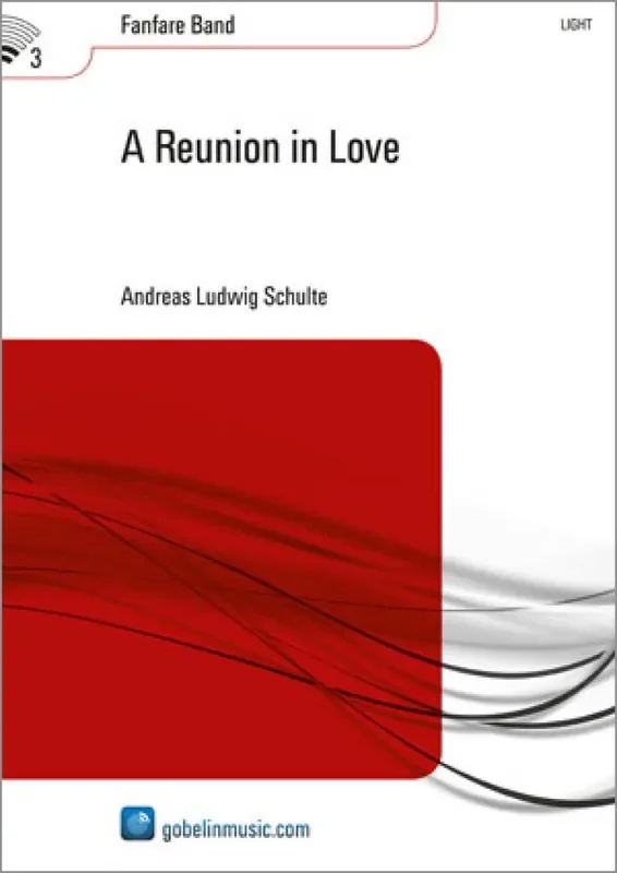 Andreas Ludwig Schulte A Reunion in Love Fanfarenorchester