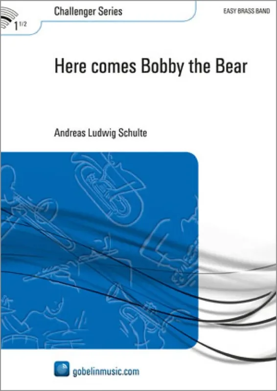 Andreas Ludwig Schulte Here comes Bobby the Bear Brass Band