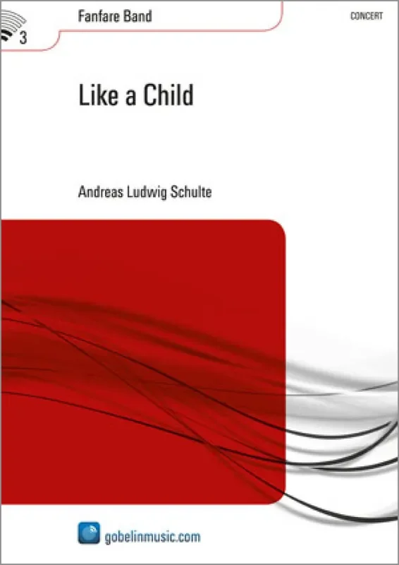 Andreas Ludwig Schulte Like a Child Fanfarenorchester