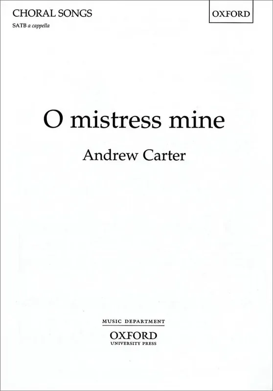 Andrew Carter O mistress mine Gemischter Chor mit Begleitung