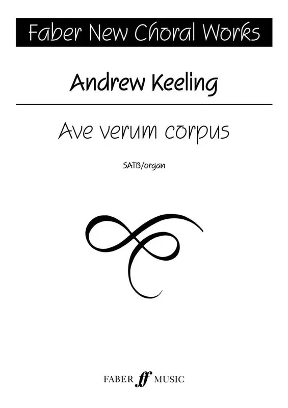 Andrew Keeling Ave verum corpus. Gemischter Chor mit Begleitung