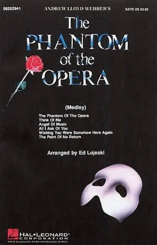 Andrew Lloyd Webber The Phantom of the Opera (Medley) (Arr. Ed Lojeski) Gemischter Chor mit Begleitung