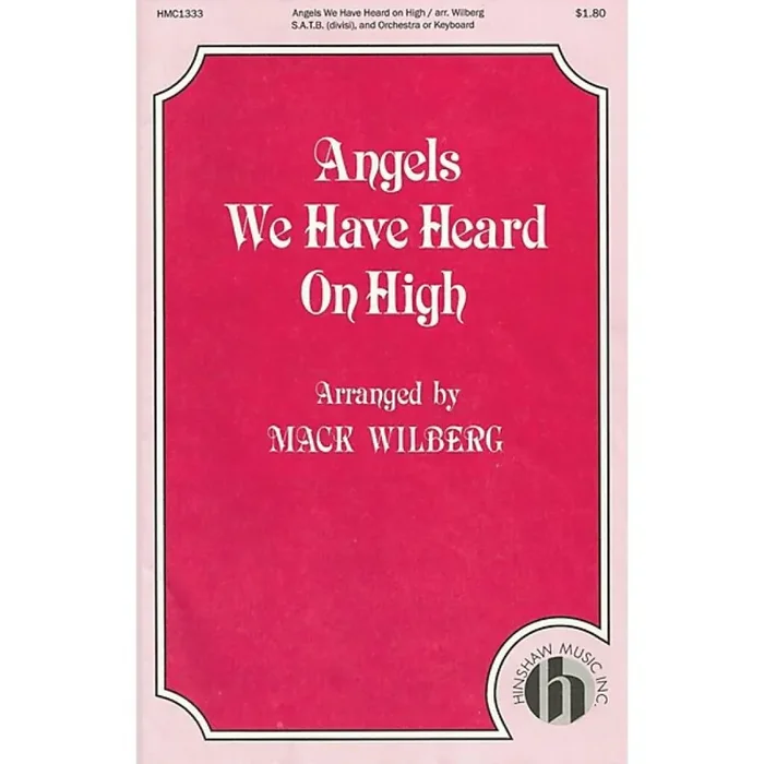 Angels We Have Heard On High (Arr. Mack Wilberg) Gemischter Chor mit Begleitung