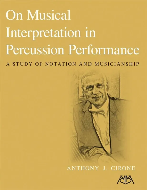 Anthony J. Cirone On Musical Interpretation in Percussion Peformance