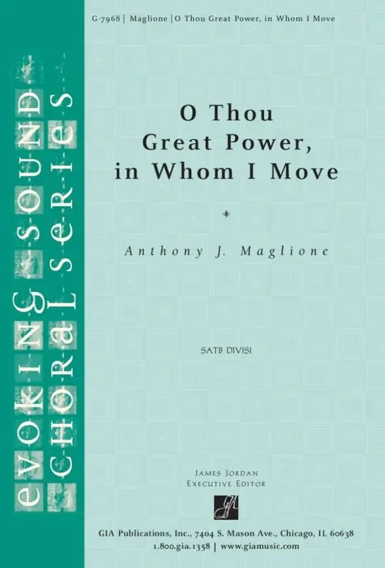 Anthony J. Maglione O Thou Great Power, in Whom I Move Gemischter Chor mit Begleitung