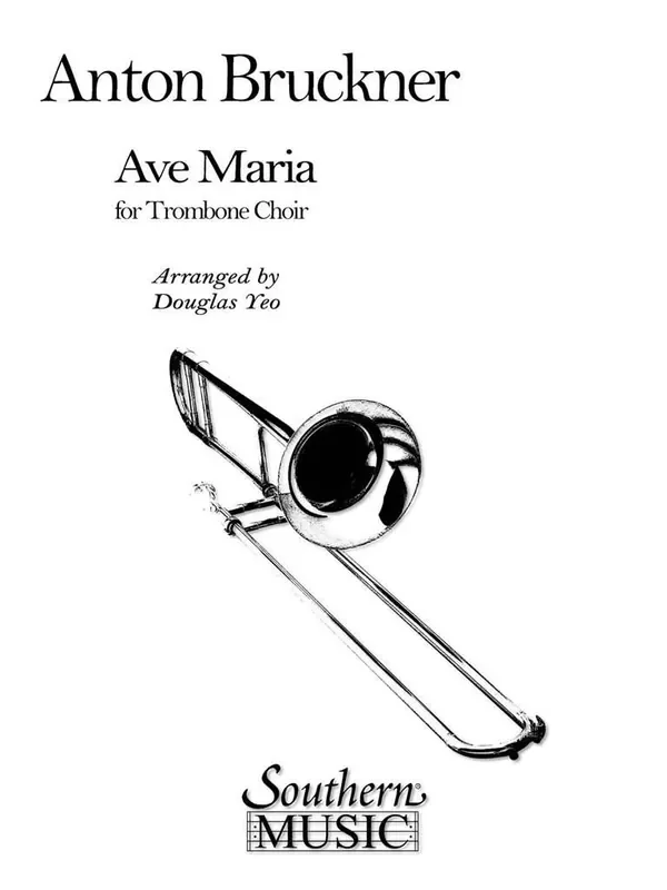 Anton Bruckner Ave Maria (Arr. Douglas Yeo) Posaune Ensemble